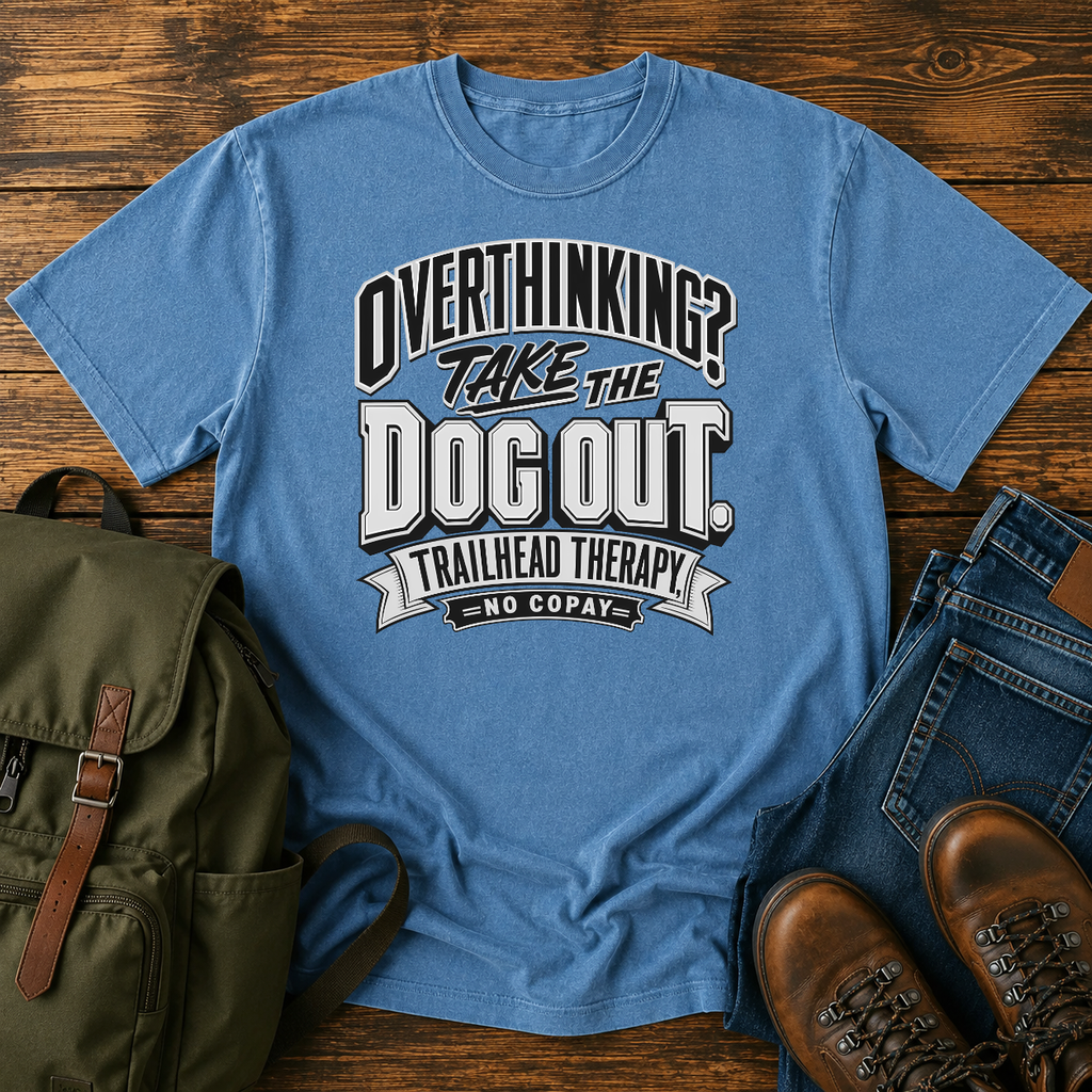 Dog Typographic lockup: OVERTHINKING? set as a bold condensed top line, TAKE THE t-shirt design