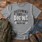 Dog Typographic lockup: OVERTHINKING? set as a bold condensed top line, TAKE THE t-shirt design