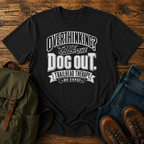 Dog Typographic lockup: OVERTHINKING? set as a bold condensed top line, TAKE THE t-shirt design